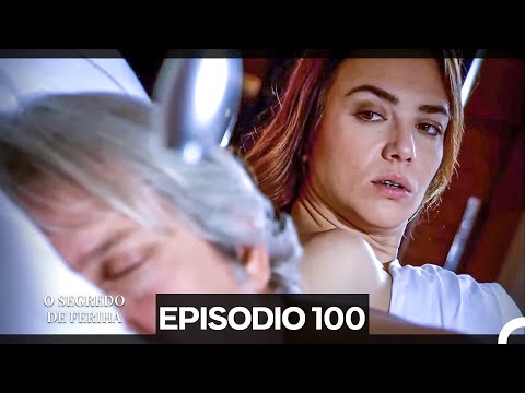 O Segredo de Feriha Episódio 100 (Dublagem em Português)