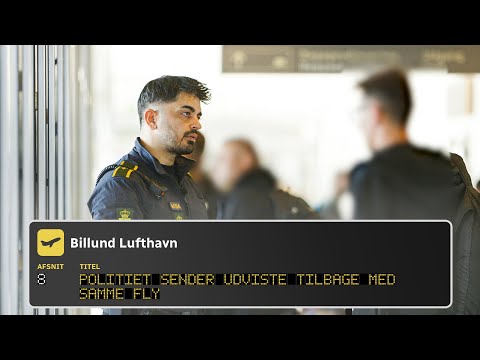 Billund Airport (8:8) | Politiet sender udviste tilbage med samme fly