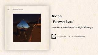 Aloha - Faraway Eyes [OFFICIAL AUDIO]