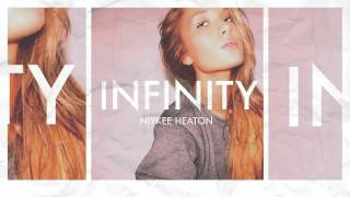Niykee Heaton - Infinity (HQ)
