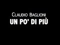 CLAUDIO BAGLIONI / UN PO' DI PIÙ / LYRIC VIDEO