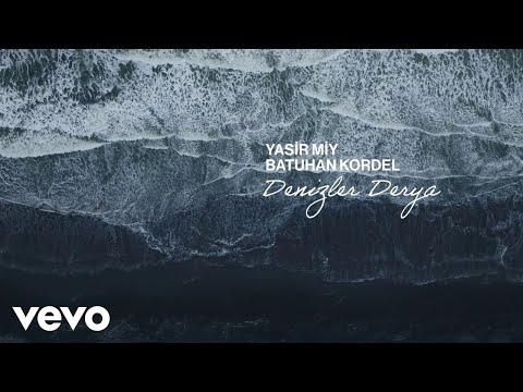 Yasir Miy, Batuhan Kordel - Denizler Derya