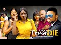 WHEN TRUST DIE {MIKE GODSON, LUCHY DONALD NEW RELEASED 2023 MOVIE} 2023 HIT MOVIE #2023 #trending