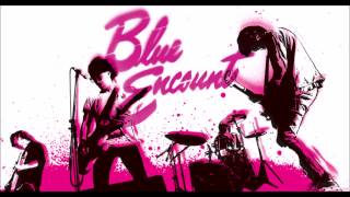 BLUE ENCOUNT - Motto Hikari Wo (もっと光を)