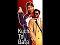 Kuch To Bata Phir Bhi Dil Hai Hindustani Kuchtobata Shahrukhkhan Juhichawla