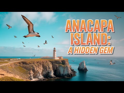 Anacapa Island, California: A Seabird Sanctuary, Historic Lighthouse of the Channel Islands