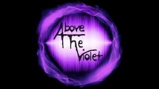 Above the Violet- Drown