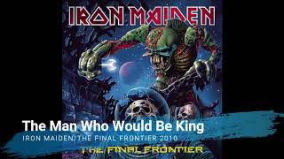 Iron Maiden - The Man Who Would Be King