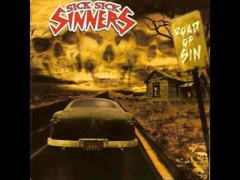 Sick Sick Sinners - Road Of Sin