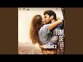 Tum Se Hi From Sadak 2