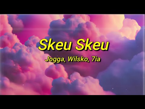 Jogga ft. Wilsko, 7ia - Skeu Skeu (sped up/tiktok) Paroles | On communique dans le skeu skeu