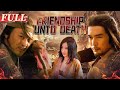 【ENG SUB】Friendship unto Death | Costume Drama/Action Movie | China Movie Channel ENGLISH