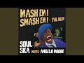 Mash 'Em! Smash 'Em! / Evil Ruler (feat. Angelo Moore)
