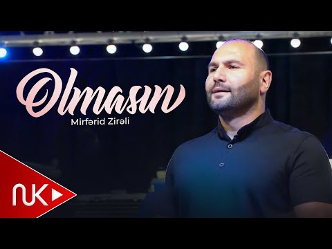 Mirferid Zireli - Olmasin 2025 (Official Video)