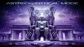 Astrix &amp; Vertical Mode - Seven Gates