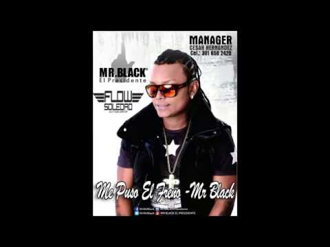 Me Puso El Freno   Mr Black Original