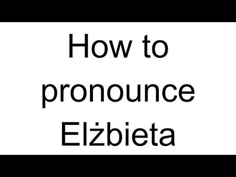 How to Pronounce Elżbieta (Polish)