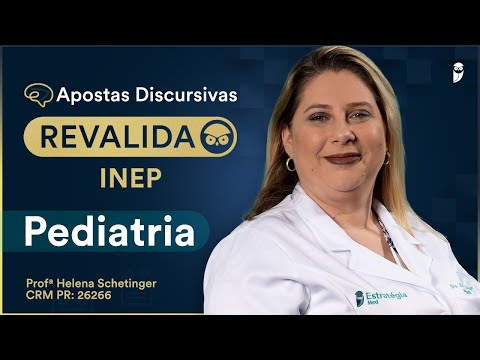 Apostas Discursivas do Revalida INEP -  Pediatria