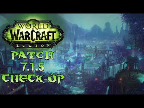 WoW: Legion - Patch 7.1.5 - Still Good?
