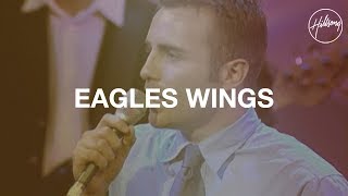 Video thumbnail of "Eagle's Wings - Hillsong Worship"