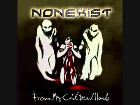 Nonexist - From my Cold Dead Hands (2012)