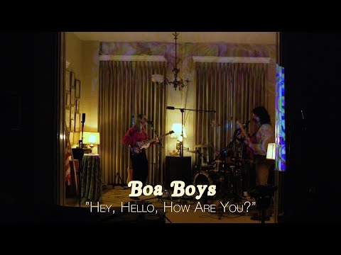 Boa Boys - Hey, Hello, How Are You? (Live from the Green House)