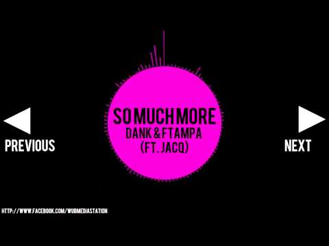 [Drumstep] Dank & FTampa - So Much More (Ft. JACQ) (1080p HD)