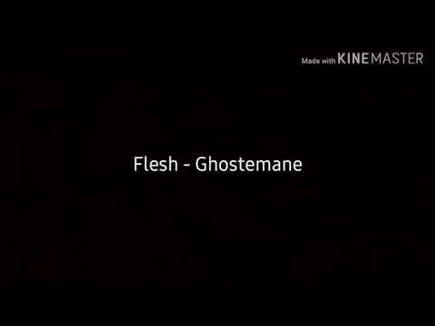Flesh - Ghostemane (lyrics)