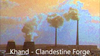 Khand - Clandestine Forge