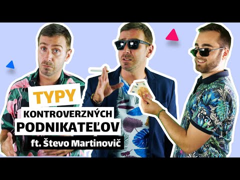 , title : 'Typy kontroverzných podnikateľov | ft. Števo Martinovič | Zmudri'