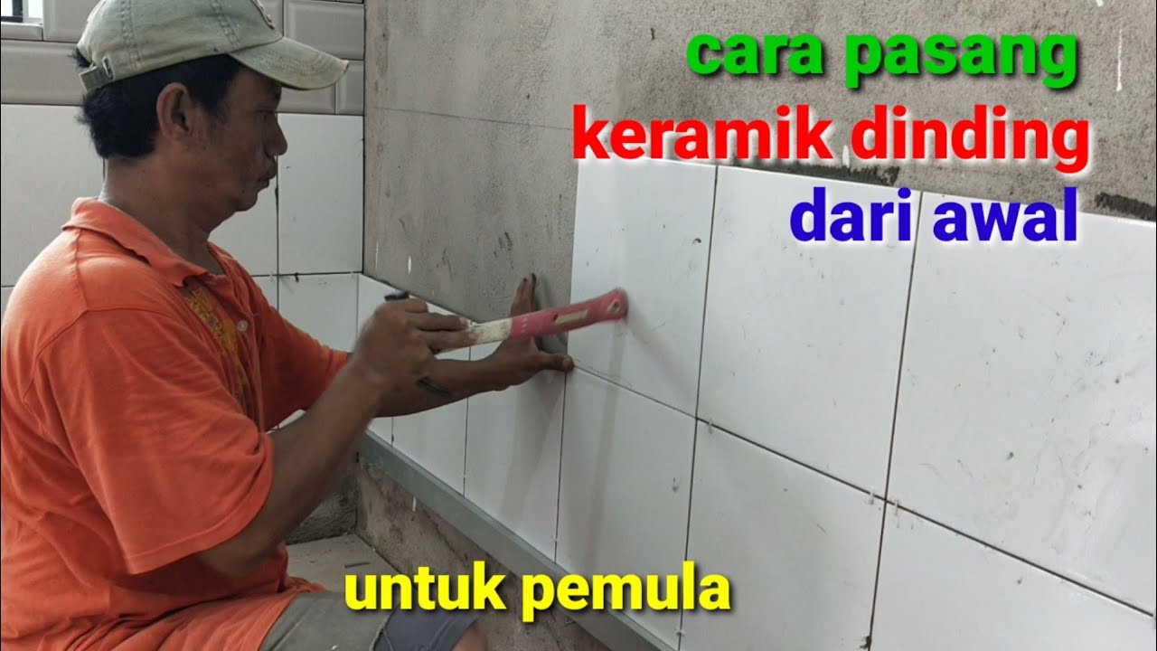cara pasang keramik dinding 30x30 dari awal untuk pemula