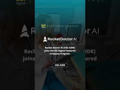 Watch on YouTube: Rocket Doctor AI (CSE: AIDR) joins the B2i Digital Featured Company Program