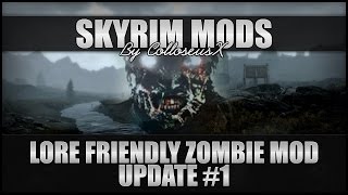 Skyrim: Lore Friendly Zombie Mod - Update #1
