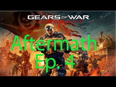 Gears Of War: Judgement ~ Aftermath Ep. 4 Chapter 4 - One Step Closer