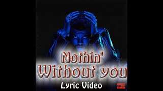 The Weeknd - Nothing Without You (Lyric Video)