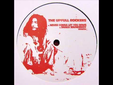 The Upfull Rockers - Never gonna let you down