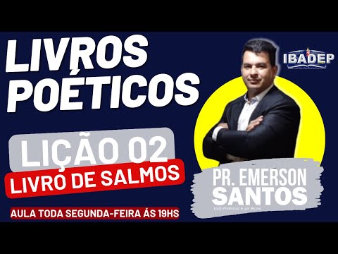 IBADEP - Livros Poéticos - Lição 02 - O Livro de Salmos