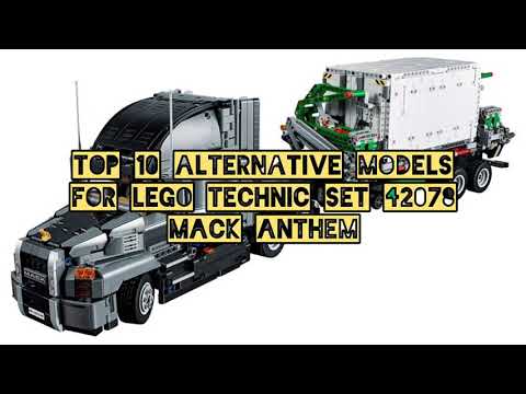 Top 10 Alternative Models for LEGO Technic Set 42078 Mack Anthem