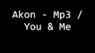 Akon Mp3/You &amp; Me (Hot 2008 RnB!)