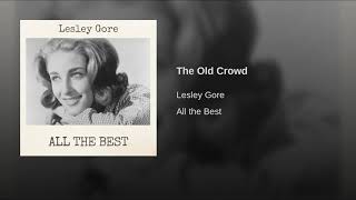 Lesley Gore - The Old Crowd