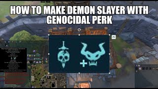 How to make demon slayer with genocidal perk step by step | Runescape 3
