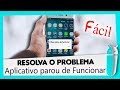 Como Corrigir ERRO "Aplicativo Parou De Funcionar" Em Qualquer APP No Android