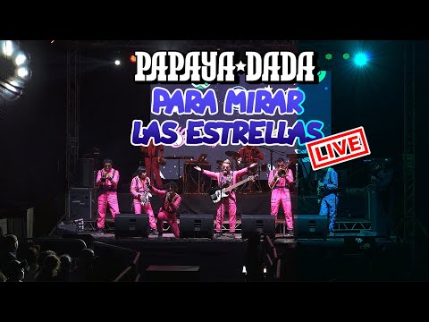 Para Mirar las Estrellas - Papaya Dada (LIVE IN RIO)