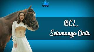 Download lagu BCL - Selamanya Cinta ( Lirik ) mp3