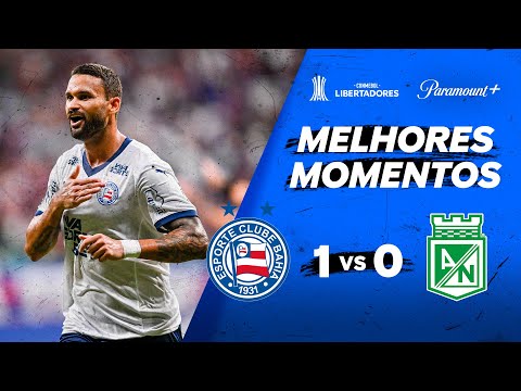 BAHIA 1 X 0 ATLÉTICO NACIONAL - CONMEBOL LIBERTADORES 2025 | Paramount Plus Brasil