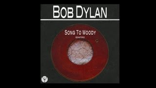 Bob Dylan - Song To Woody