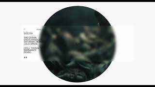 Steve Angello, Saturday, Monday - The Ocean ft Julia Spada (Still Young &amp; BRØMANCE Remix)