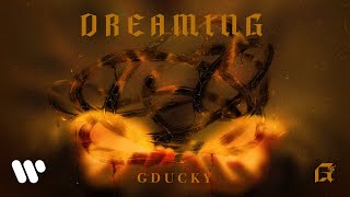 GDUCKY - DREAMING (OFFICIAL VISUALIZER)