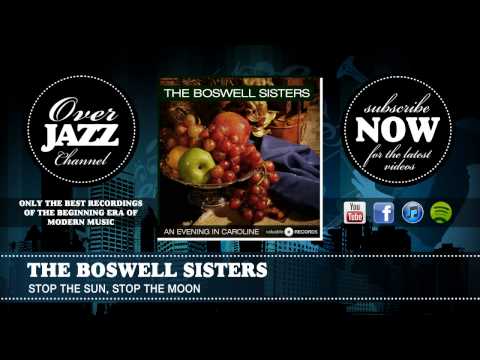The Boswell Sisters - Stop the sun, stop the moon (1932)