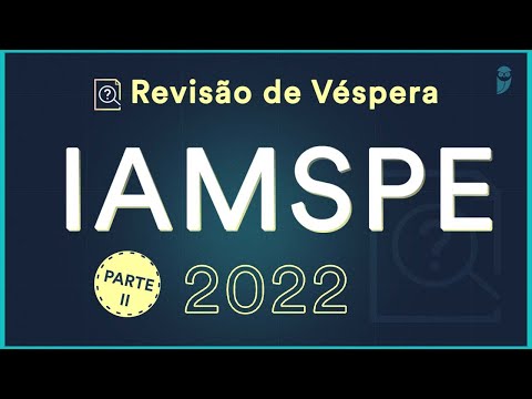 IAMSPE 2022 - Revisão de Véspera Parte II - Aula para Residência Médica